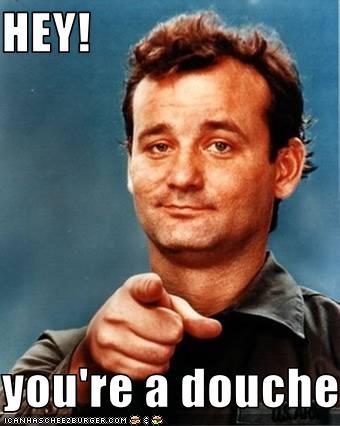 Hey-You-Are-A-Douche-Funny-Meme.jpg