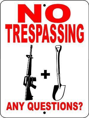 no-trespassing-sign-guns-ar15-private-property-security-sign-redneck-nts6_400314045572.jpg